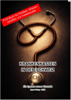 Krankenkassen in der Schweiz — Das Profibuch