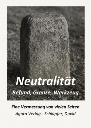 Neutralität — Befund, Grenze, Werkzeug